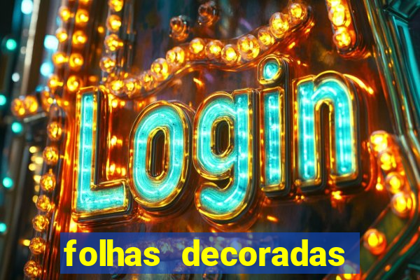 folhas decoradas para imprimir